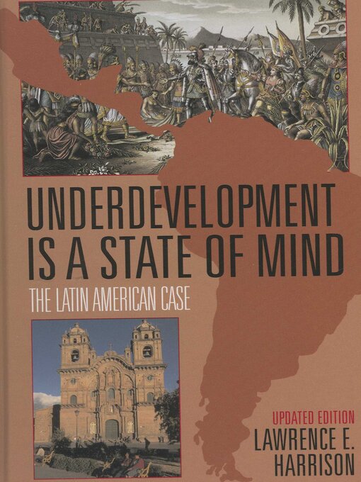 Title details for Underdevelopment Is a State of Mind by Lawrence E. Harrison - Wait list